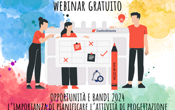 Webinar - Opportunità di finanziamento e bandi 2024 – L’importanza di pianificare l’attività di progettazione